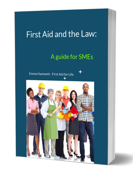 First Aid and the Law. A Guide for SME's